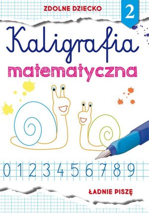 Kaligrafia matematyczna 2: Ładnie piszę – ebook