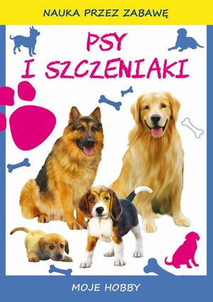 Psy i szczeniaki: Moje hobby – ebook