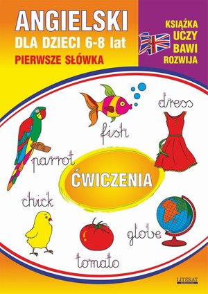 Angielski dla dzieci 10. Pierwsze słówka. Ćwiczenia. 6-8 lat – ebook