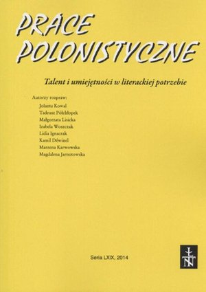 Prace Polonistyczne t. 69/2014: Talent i umiejętności w literackiej potrzebie – ebook