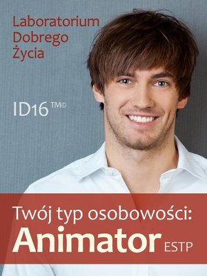 Twój typ osobowości: Animator (ESTP) – ebook