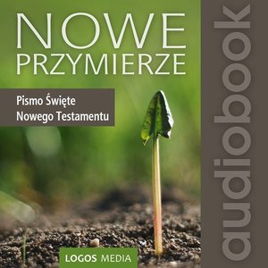 Nowe Przymierze: Pismo Święte Nowego Testamentu – audiobook