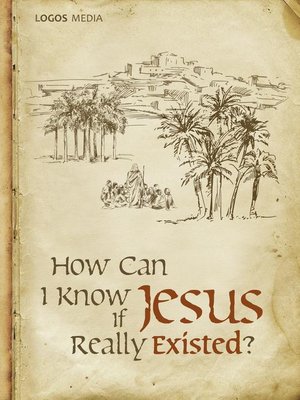 How Can I Know if Jesus Really Existed? – ebook
