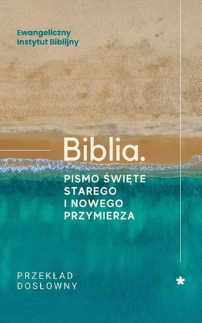 Biblia. Pismo Święte Starego i Nowego Przymierza. Przekład dosłowny – ebook