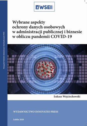 Wybrane aspekty ochrony danych osobowych w administracji publicznej i biznesie w obliczu pandemii COVID-19 – ebook