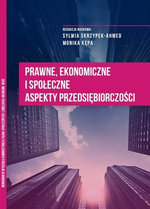 Prawne, ekonomiczne i społeczne aspekty przedsiębiorczości – ebook