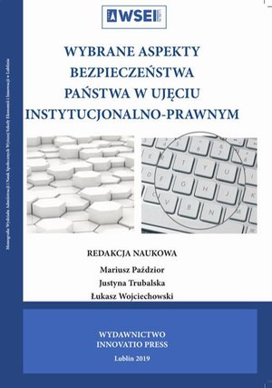 Wybrane aspekty bezpieczeństwa państwa w ujęciu instytucjonalno-prawnym – ebook