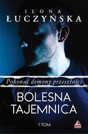 Pokonać demony przeszłości. Bolesna tajemnica – ebook