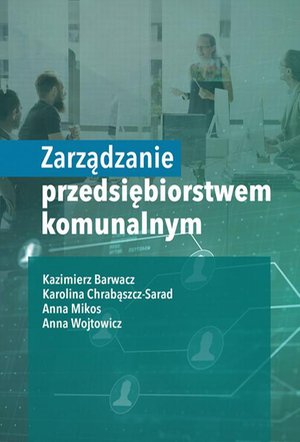 Zarządzanie przedsiębiorstwem komunalnym – ebook