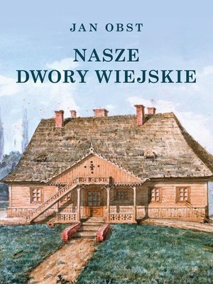 Nasze dwory wiejskie – ebook