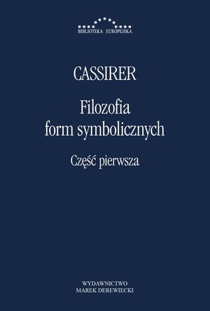 Filozofia form symbolicznych Część 1 – ebook
