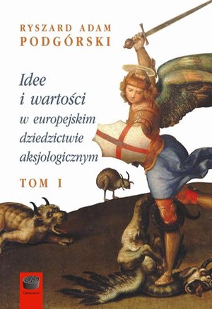 Idee i wartości w europejskim dziedzictwie aksjologicznym – ebook