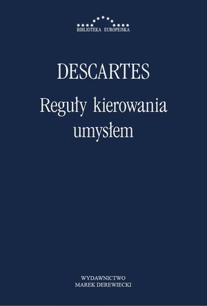 Reguły kierowania umysłem. Poszukiwanie prawdy poprzez światło naturalne – ebook