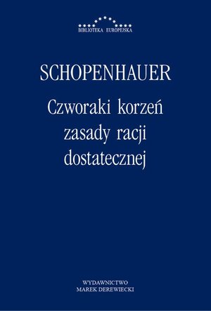 Czworaki korzeń zasady racji dostatecznej – ebook