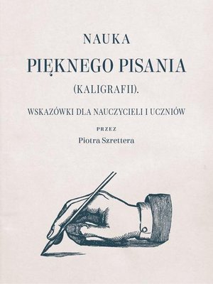 Nauka pięknego pisania (kaligrafii) Wskazówki dla nauczycieli i uczniów – ebook