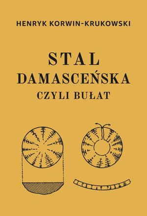Stal damasceńska czyli bułat – ebook