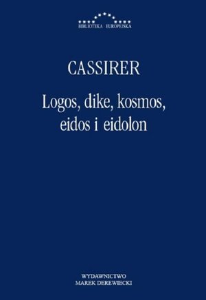 Logos, dike, kosmos, eidos i eidolon – ebook