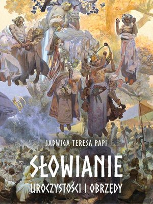 Słowianie: Uroczystości i obrzędy – ebook