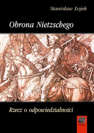Obrona Nietzschego Rzecz o odpowiedzialności – ebook
