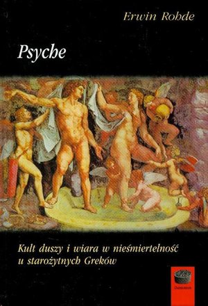 Psyche Kult duszy i wiara w nieśmiertelność u starożytnych Greków – ebook