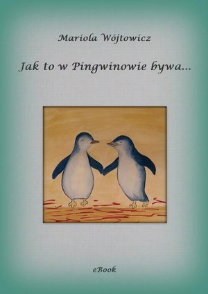 Jak to w Pingwinowie bywa... – ebook