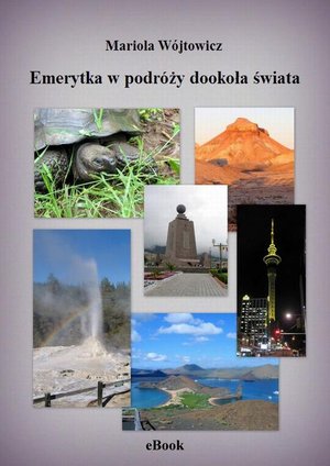 Emerytka w podróży dookoła świata – ebook
