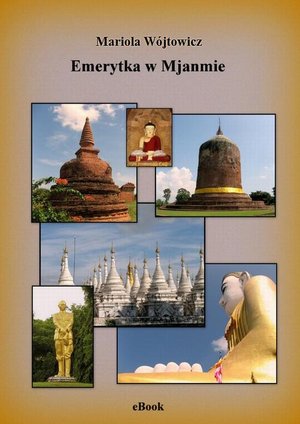 Emerytka w Mjanmie – ebook