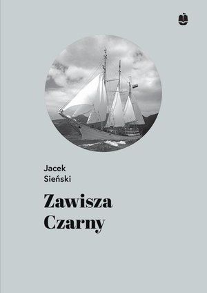 Zawisza Czarny. Pierwszy żaglowiec harcerzy – ebook
