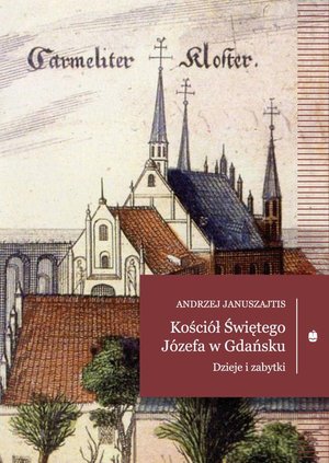 Kościół Świętego Józefa w Gdańsku. Dzieje i zabytki – ebook