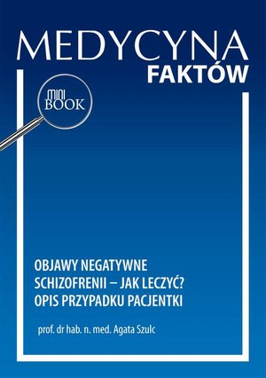 Objawy negatywne schizofrenii - jak leczyć? Opis przypadku pacjentki – ebook