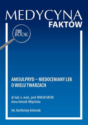 Amisulpryd - niedoceniany lek o wielu twarzach – ebook