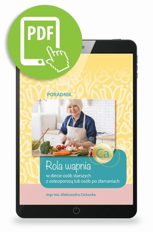 Rola wapnia w diecie osób starszych z osteoporozą lub osób po złamaniach – ebook