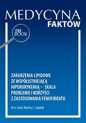Zaburzenia lipidowe ze współistniejącą hiperurykemią - skala problemu i korzyści z zastosowania fenofibratu – ebook