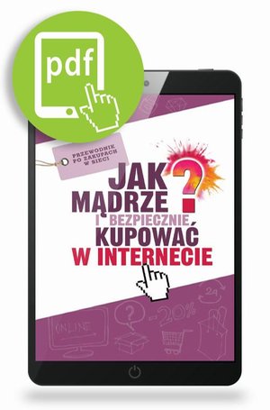 Jak mądrze i bezpiecznie kupować w Internecie – ebook