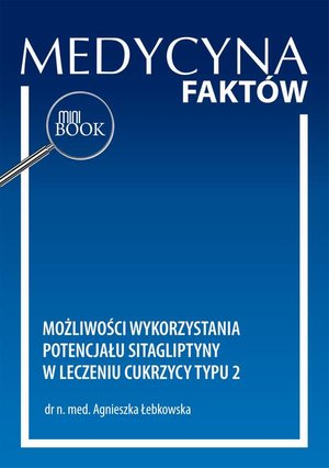 Możliwości wykorzystania potencjału sitagliptyny w leczeniu cukrzycy typu 2 – ebook