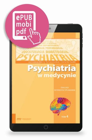Psychiatria w medycynie: Dialogi interdyscyplinarne Tom 4 – ebook