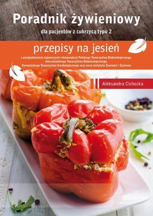 Poradnik Żywieniowy - przepisy na jesień dla pacjentów z cukrzycą typu 2 – ebook