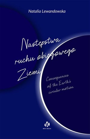 Następstwa ruchu obiegowego Ziemi: Consequences of the Earth’s circular motion – ebook