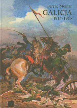 Galicja 1914-1915: Zapiski korespondenta wojennego – ebook