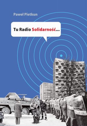 Tu Radio Solidarność... – ebook