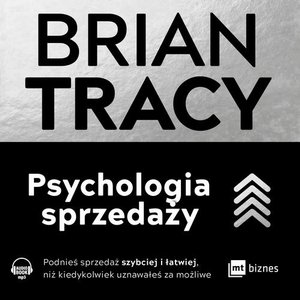Psychologia sprzedaży: Podnieś sprzedaż szybciej i łatwiej, niż kiedykolwiek uznawałeś za możliwe – audiobook