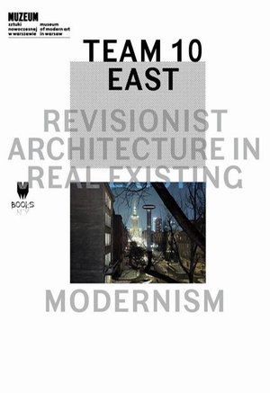 Team 10 East: Revisionist Architecture in Real Existing Modernism – ebook