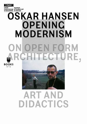Oskar Hansen: Opening Modernism – ebook