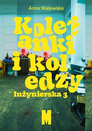 Koleżanki i koledzy. Inżynierska 3 – ebook