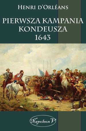 Pierwsza kampania Kondeusza 1643 – ebook