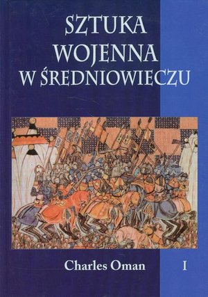 Sztuka wojenna w średniowieczu Tom 1 – ebook