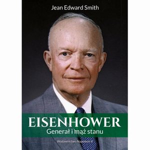 Eisenhower Generał i mąż stanu – ebook