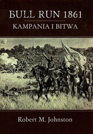 Bull run 1861. Kampania i Bitwa – ebook