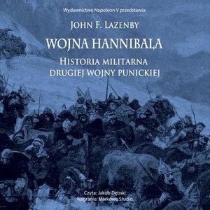 Wojna Hannibala. Historia militarna drugiej wojny punickiej – audiobook