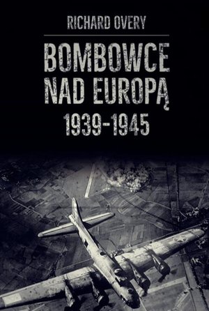 Bombowce nad Europą 1939-1945 – ebook